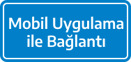 Mobil Uygulama ile Bağlantı